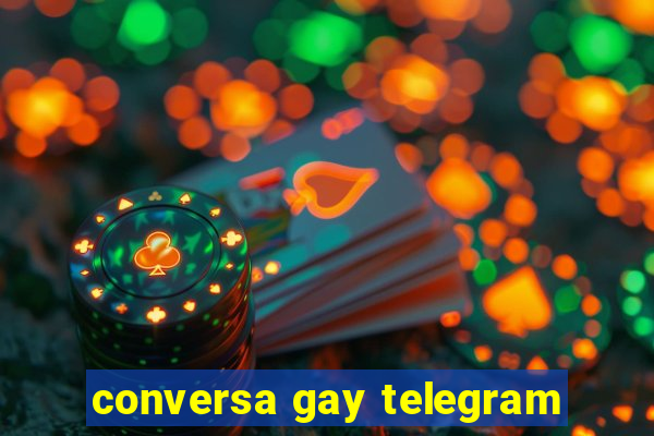 conversa gay telegram